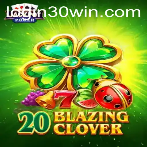 20BlazingClover: An Exciting New Era in Gaming