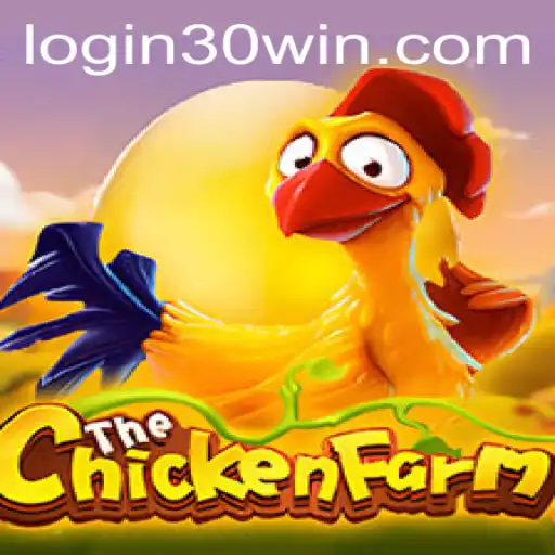 ChickenFarm: Exploring the Exciting World of 30win Gaming