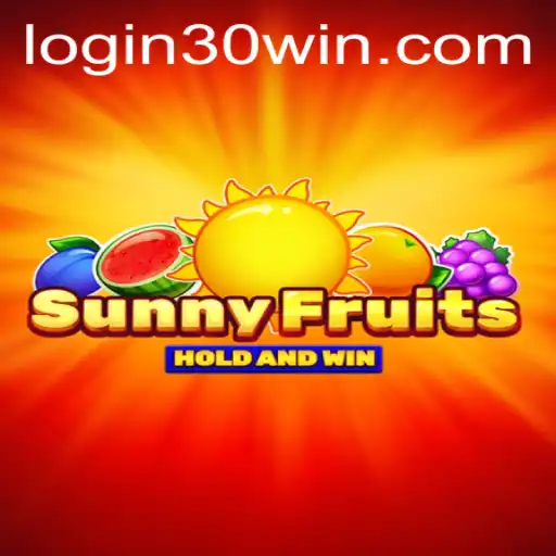 SunnyFruits: Discover the Exciting World of 30win Gaming